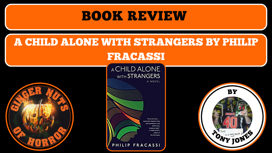 BOOK REVIEW: A CHILD ALONE WITH STRANGERS BY PHILIP FRACASSI