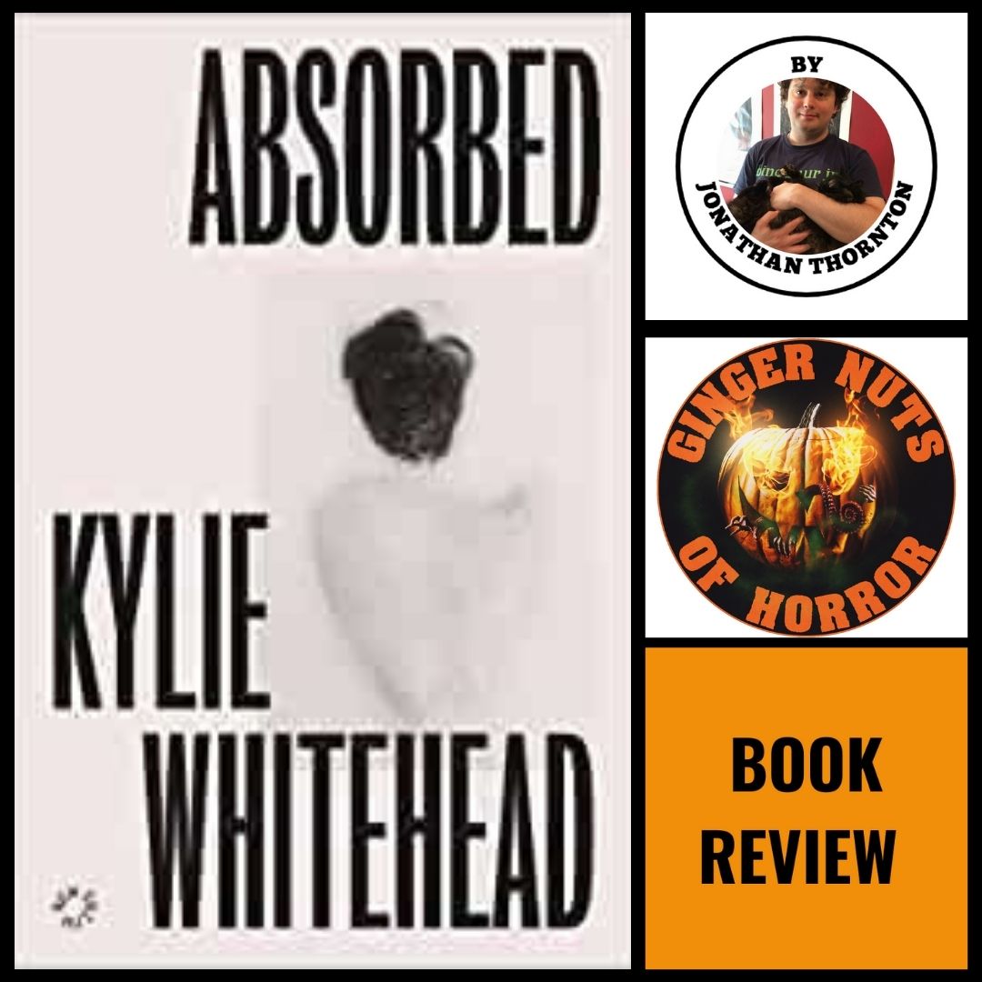 ABSORBED BY KYLIE WHITEHEAD (BOOK REVIEW)
