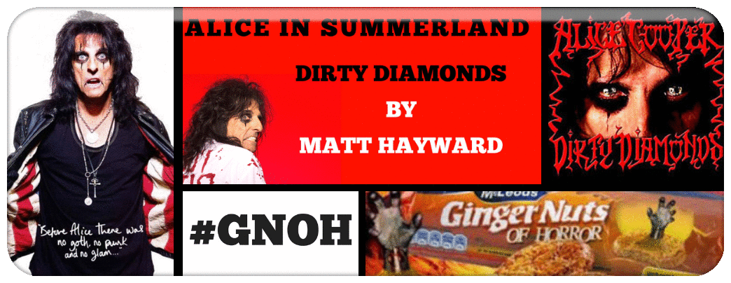 ALICE COOPER- ​DIRTY DIAMONDS BY MATT HAYWARD