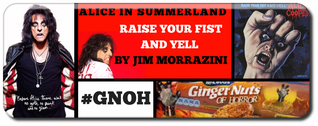 ALICE COOPER IN SUMMERLAND: ​RAISE YOUR FIST AND YELL BY JIM MORRAZINI Picture