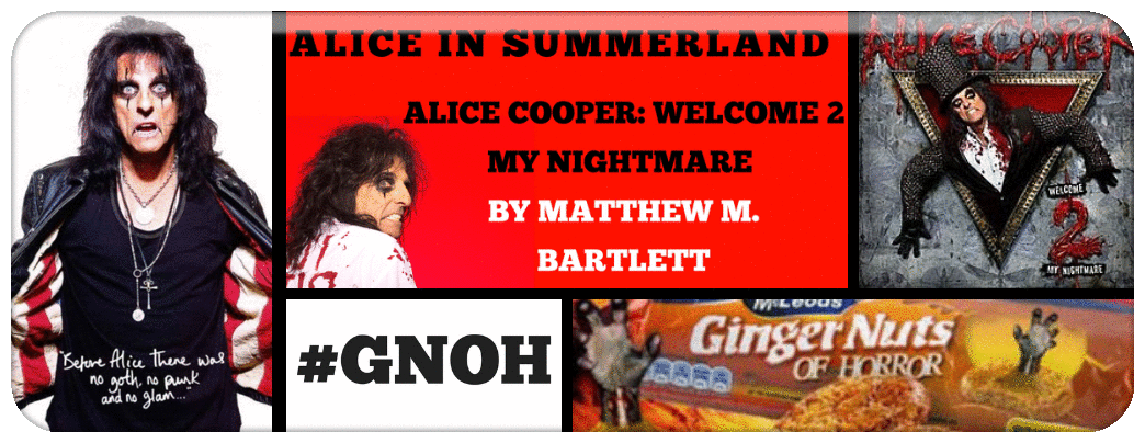 ALICE COOPER: ​WELCOME 2 MY NIGHTMARE BY MATTHEW M. BARTLETT Picture