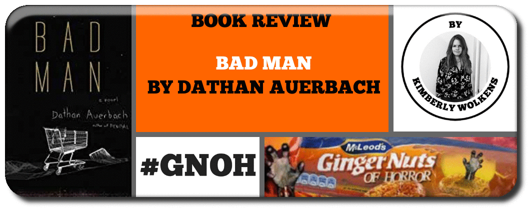 BAD MAN BY DATHAN AUERBACH Picture