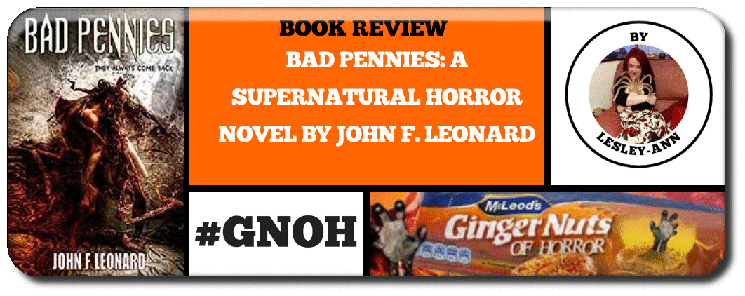 BAD PENNIES: A SUPERNATURAL HORROR NOVEL BY JOHN F. LEONARD Picture
