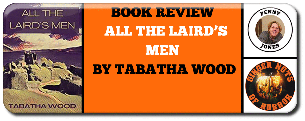 BOOK REVIEW - ALL THE LAIRD’S MEN BY TABATHA WOOD