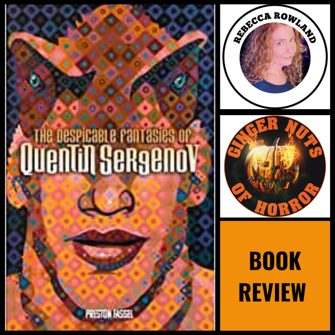 BOOK REVIEW THE DESPICABLE FANTASIES OF QUENTIN SERGENOV BY PRESTON FASSEL