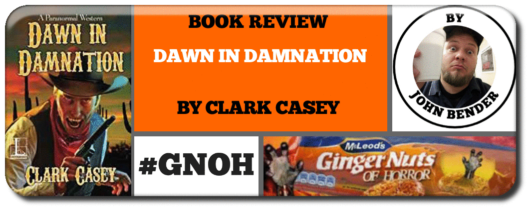 BOOK REVIEW- DAWN IN DAMNATION BY CALRK CASEY  Picture