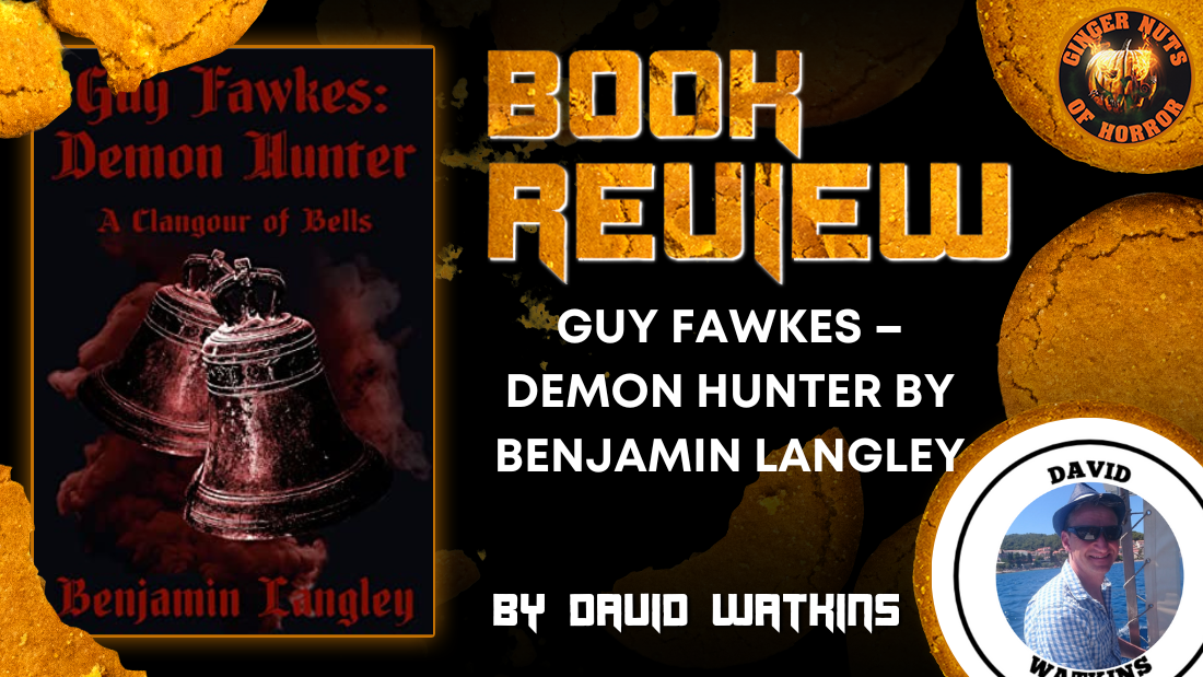 BOOK REVIEW: GUY FAWKES – DEMON HUNTER BY BENJAMIN LANGLEY