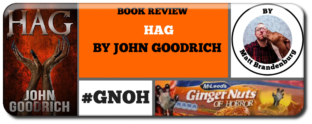 BOOK REVIEW- HAG BY JOHN GOODRICH Picture