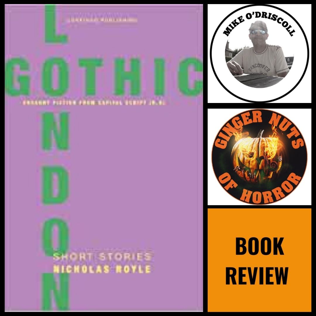 [BOOK REVIEW] ​LONDON GOTHIC BY NICHOLAS ROYLE