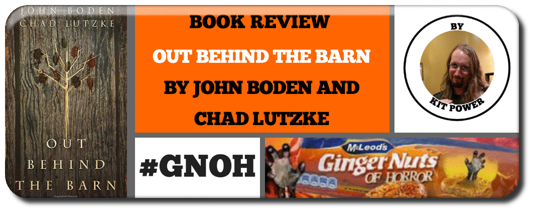 BOOK REVIEW: OUT BEHIND THE BARN BY JOHN BODEN AND CHAD LUTZKE Picture