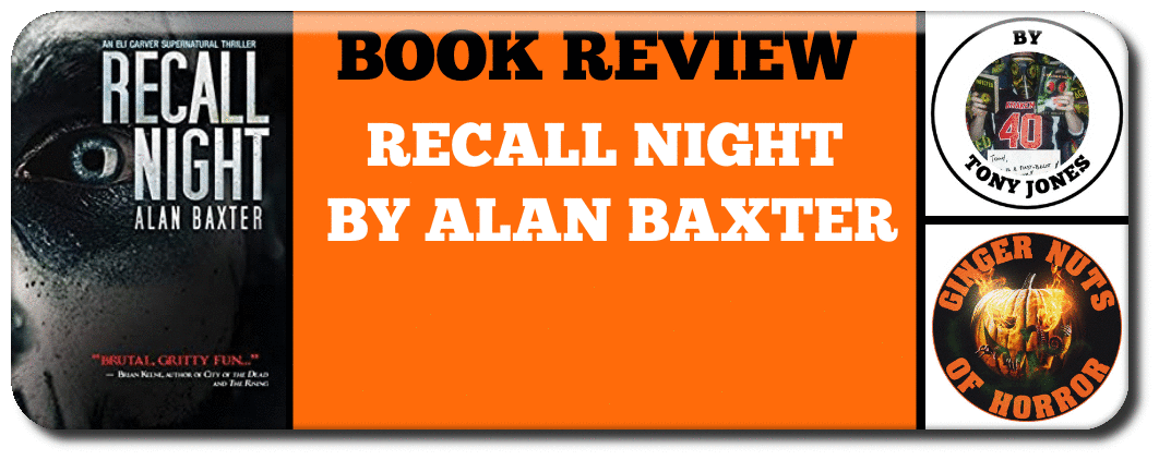 book-review-recall-night-by-alan-baxter_orig