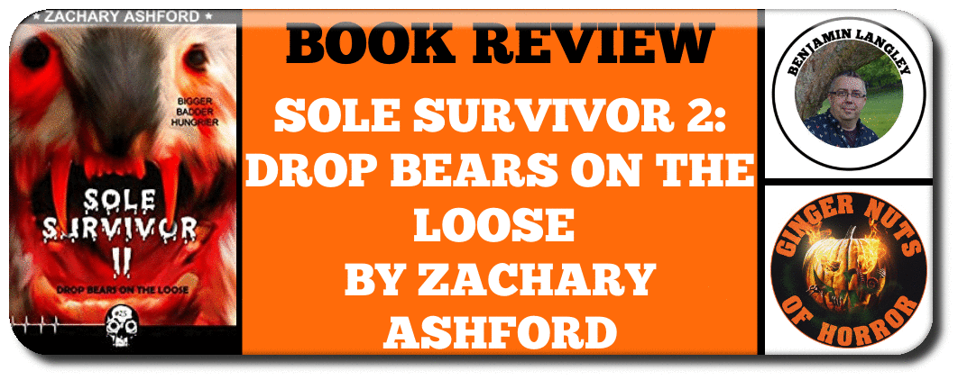BOOK REVIEW SOLE SURVIVOR 2- DROP BEARS ON THE LOOSE  BY ZACHARY ASHFORD