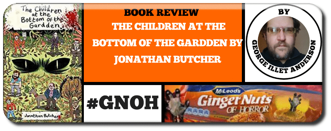 BOOK REVIEW: ​THE CHILDREN AT THE BOTTOM OF THE GARDDEN BY JONATHAN BUTCHER Picture
