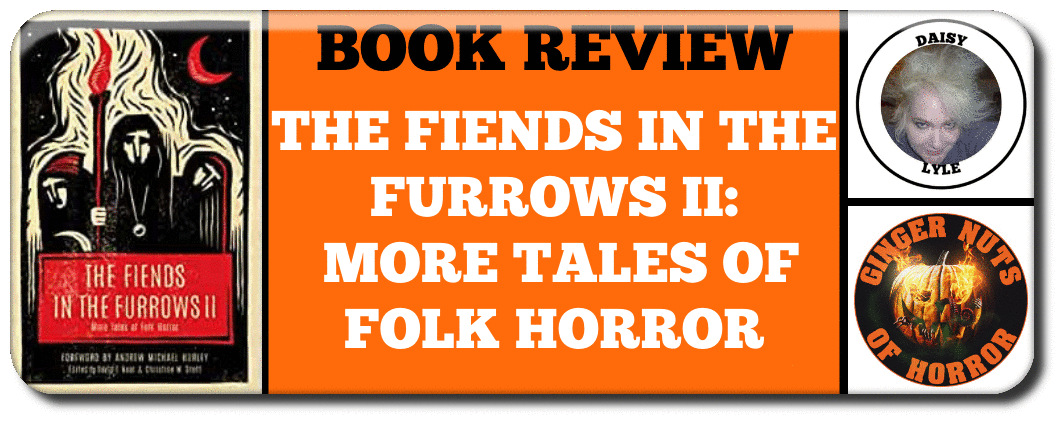 book-review-the-fiends-in-the-furrows-ii-more-tales-of-folk-horror_orig