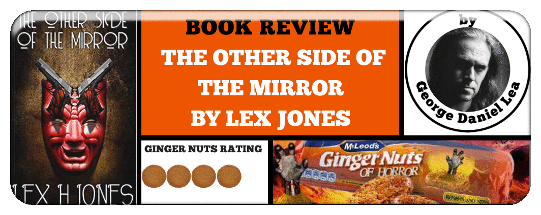 BOOK REVIEW: THE OTHER SIDE OF THE MIRROR BY LEX JONES