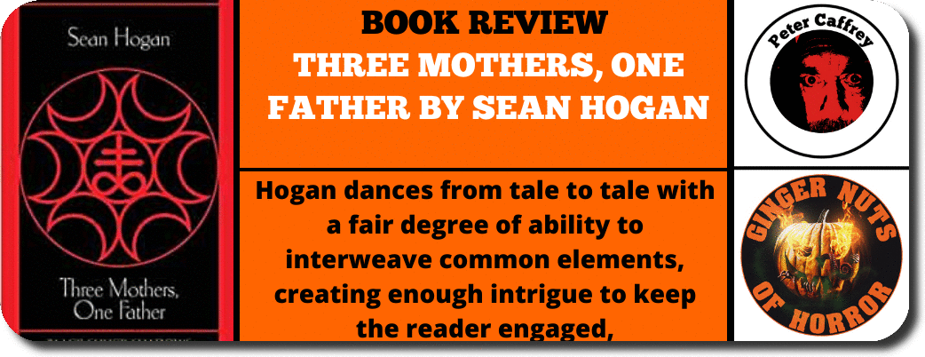 book review  THREE MOTHERS, ONE FATHER BY SEAN HOGAN