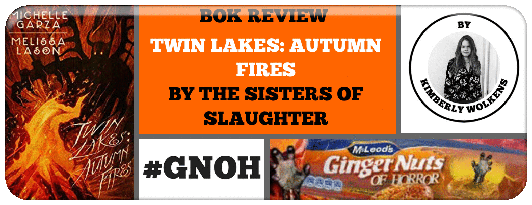 BOOK REVIEW- TWIN LAKES- AUTUMN FIRES BY THE SISTERS OF SLAUGHTER Picture