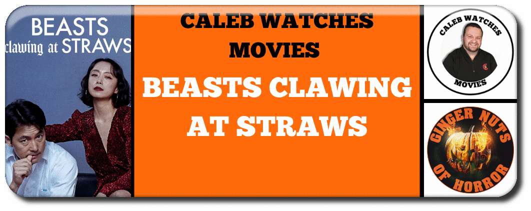 CALEB WATCHES MOVIES BEASTS CLAWING AT STRAWS