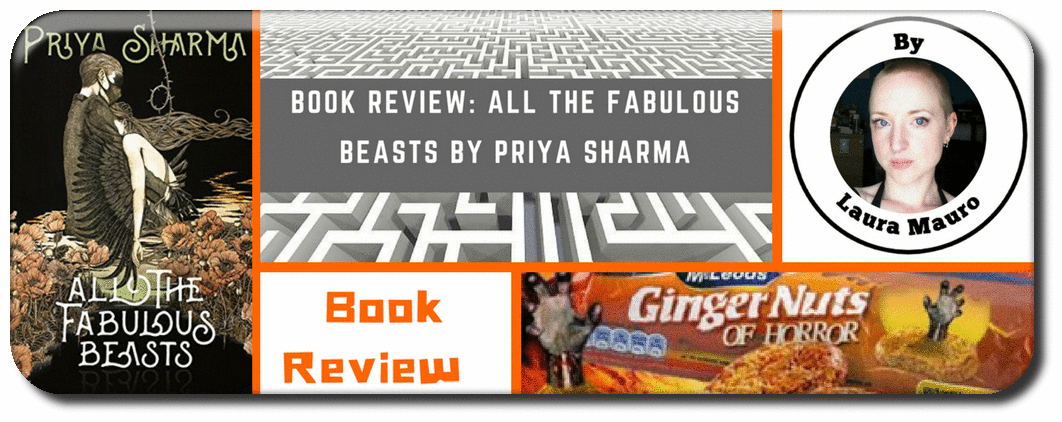 BOOK REVIEW: ALL THE FABULOUS BEASTS BY PRIYA SHARMA Picture