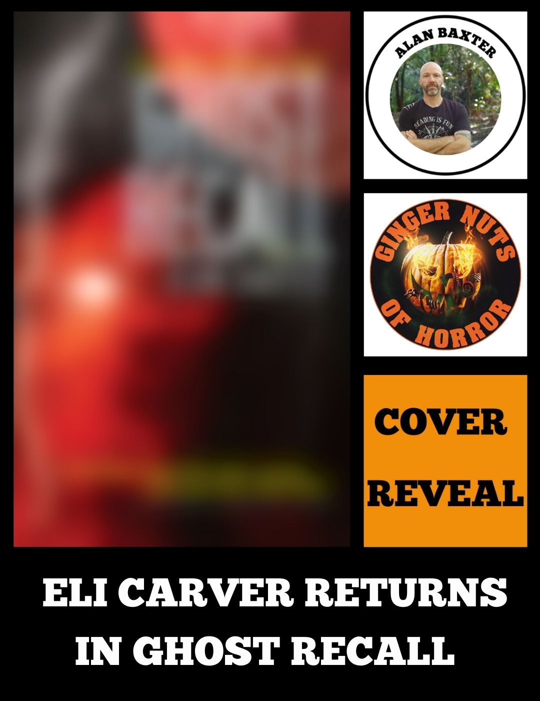 [COVER REVEAL] ELI CARVER RETURNS IN GHOST RECALL THE THIRD CHAPTER OF ALAN BAXTER'S SUPERNATURAL THRILLER SERIES