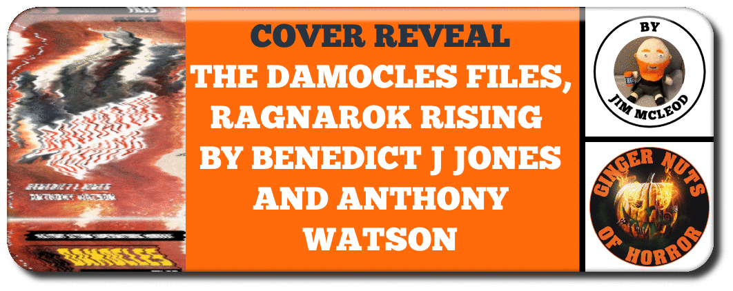 COVER REVEAL: THE DAMOCLES FILES, RAGNAROK RISING  BY BENEDICT J JONES AND ANTHONY WATSON