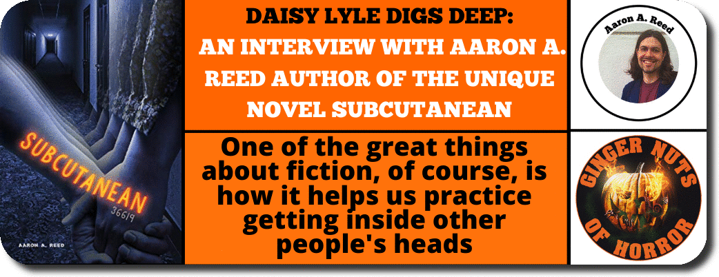 daisy-lyle-digs-deep-an-interview-with-aaron-a-reed-author-of-the-unique-novel-subcutanean_orig