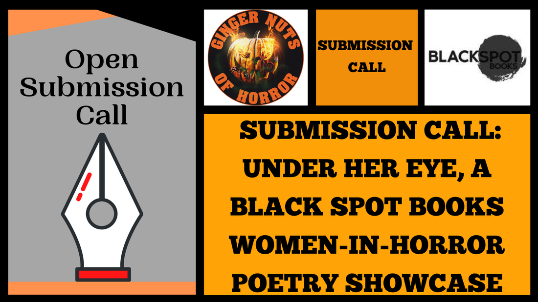 SUBMISSION CALL: UNDER HER EYE, A BLACK SPOT BOOKS WOMEN-IN-HORROR POETRY SHOWCASE
