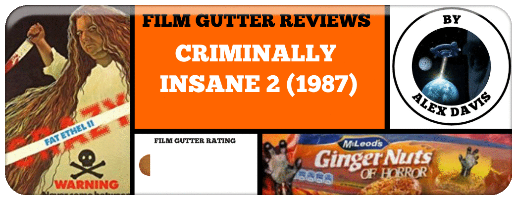 film-gutter-reviews-criminally-insane-2-1987_orig Picture