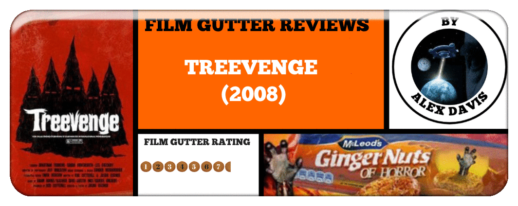 FILM GUTTER REVIEWS: ​TREEVENGE (2008)