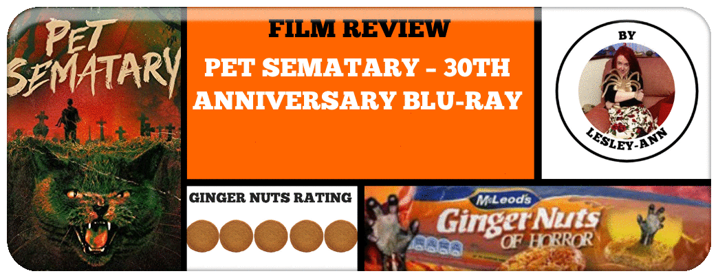 FILM REVIEW- PET SEMATARY – 30TH ANNIVERSARY BLU-RAY