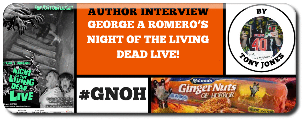 ​GEORGE A ROMERO’S NIGHT OF THE LIVING DEAD LIVE!