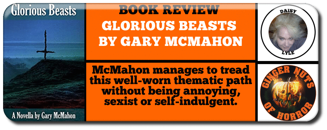 GLORIOUS BEASTS BY GARY MCMAHON- BOOK REVIEW