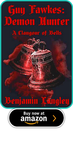 GUY FAWKES: DEMON HUNTER: A CLANGOUR OF BELLS PAPERBACK  BY BENJAMIN LANGLEY