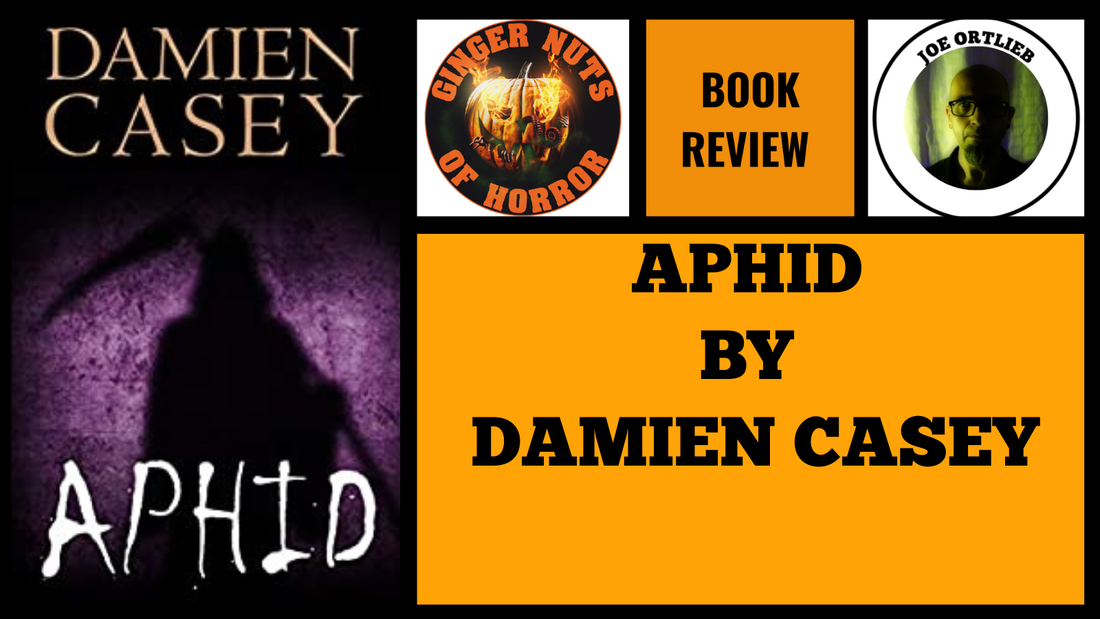 HORROR BOOK REVIEW APHID BY DAMIEN CASEY.png
