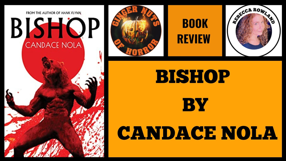 HORROR BOOK REVIEW BISHOP BY CANDACE NOLA