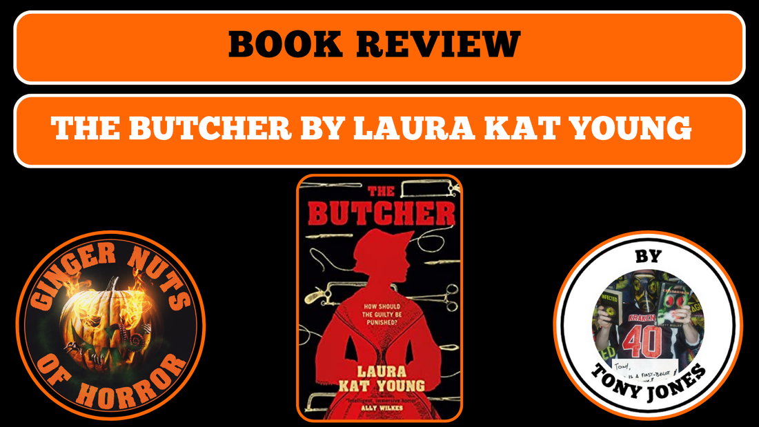 HORROR BOOK REVIEW BOOK REVIEW- THE BUTCHER BY LAURA KAT YOUNG  