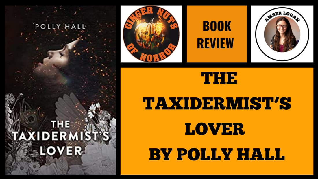 BOOK REVIEW: THE TAXIDERMIST’S LOVER BY POLLY HALL