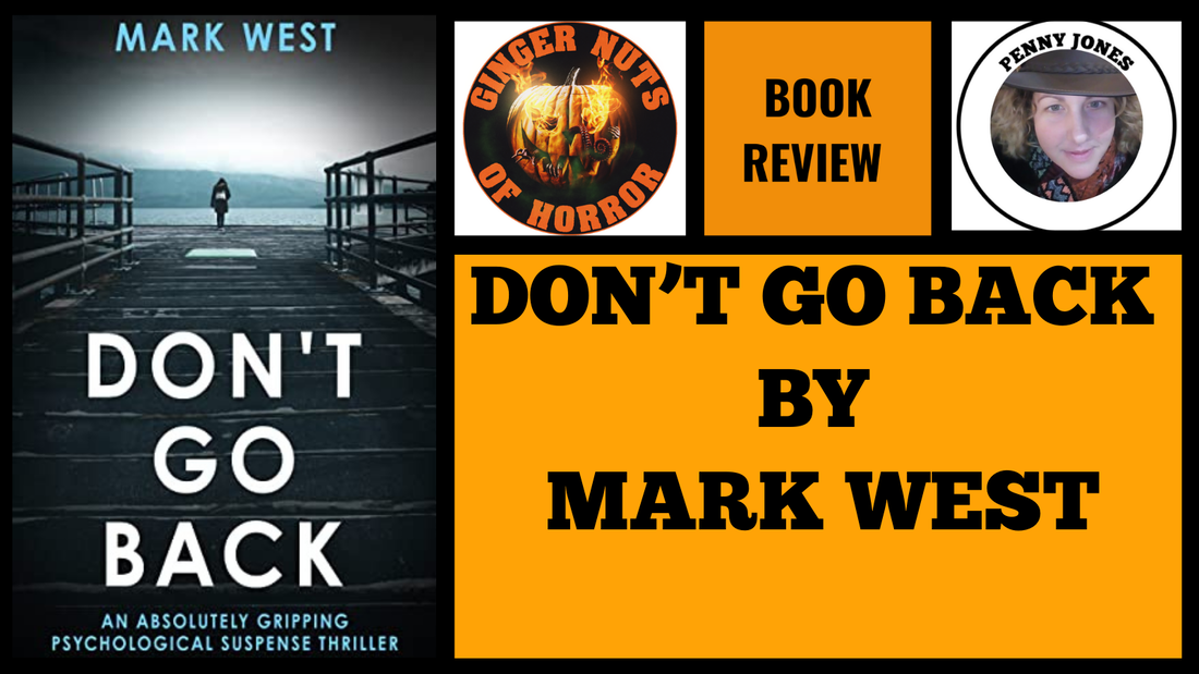 HORROR BOOK REVIEW ​DON’T GO BACK BY MARK WEST