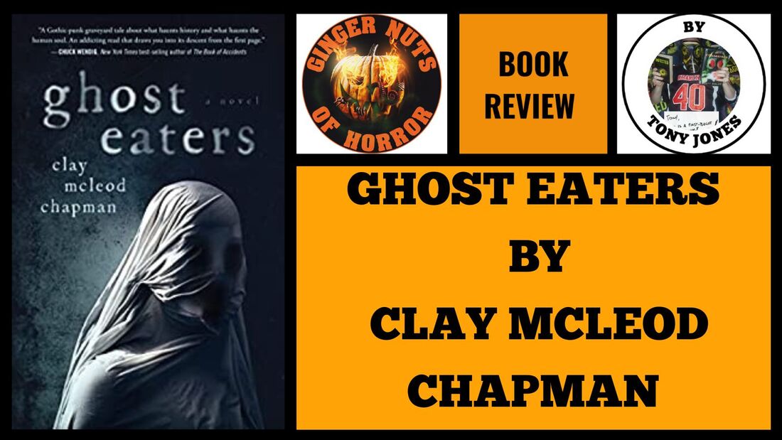 HORROR BOOK REVIEW GHOST EATERS BY CLAY MCLEOD CHAPMAN