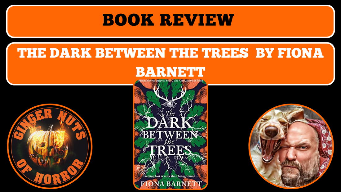 BOOK REVIEW: THE DARK BETWEEN THE TREES  BY FIONA BARNETT