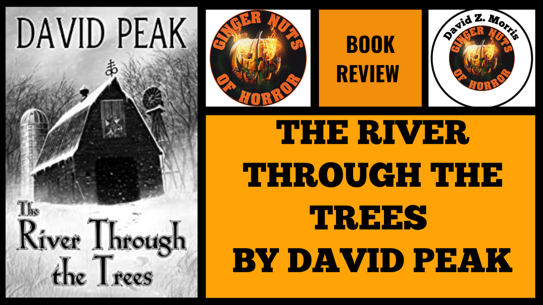 HORROR BOOK REVIEW THE RIVER THROUGH THE TREES BY DAVID PEAK