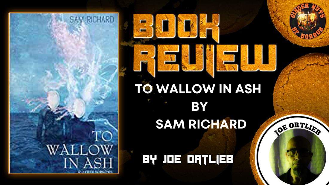 TO WALLOW IN ASH BY SAM RICHARD {BOOK REVIEW}