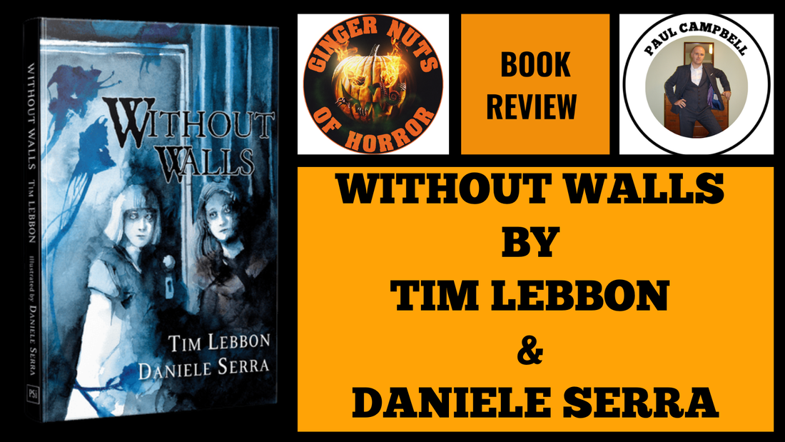 HORROR BOOK REVIEW WITHOUT WALLS BY TIM LEBBON & DANIELE SERRA.png
