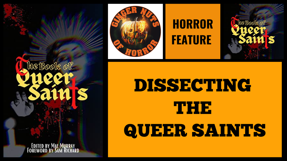 HORROR FEATURE  DISSECTING THE QUEER SAINTS .png