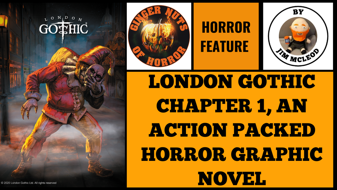 LONDON GOTHIC CHAPTER 1, AN ACTION PACKED HORROR GRAPHIC NOVEL