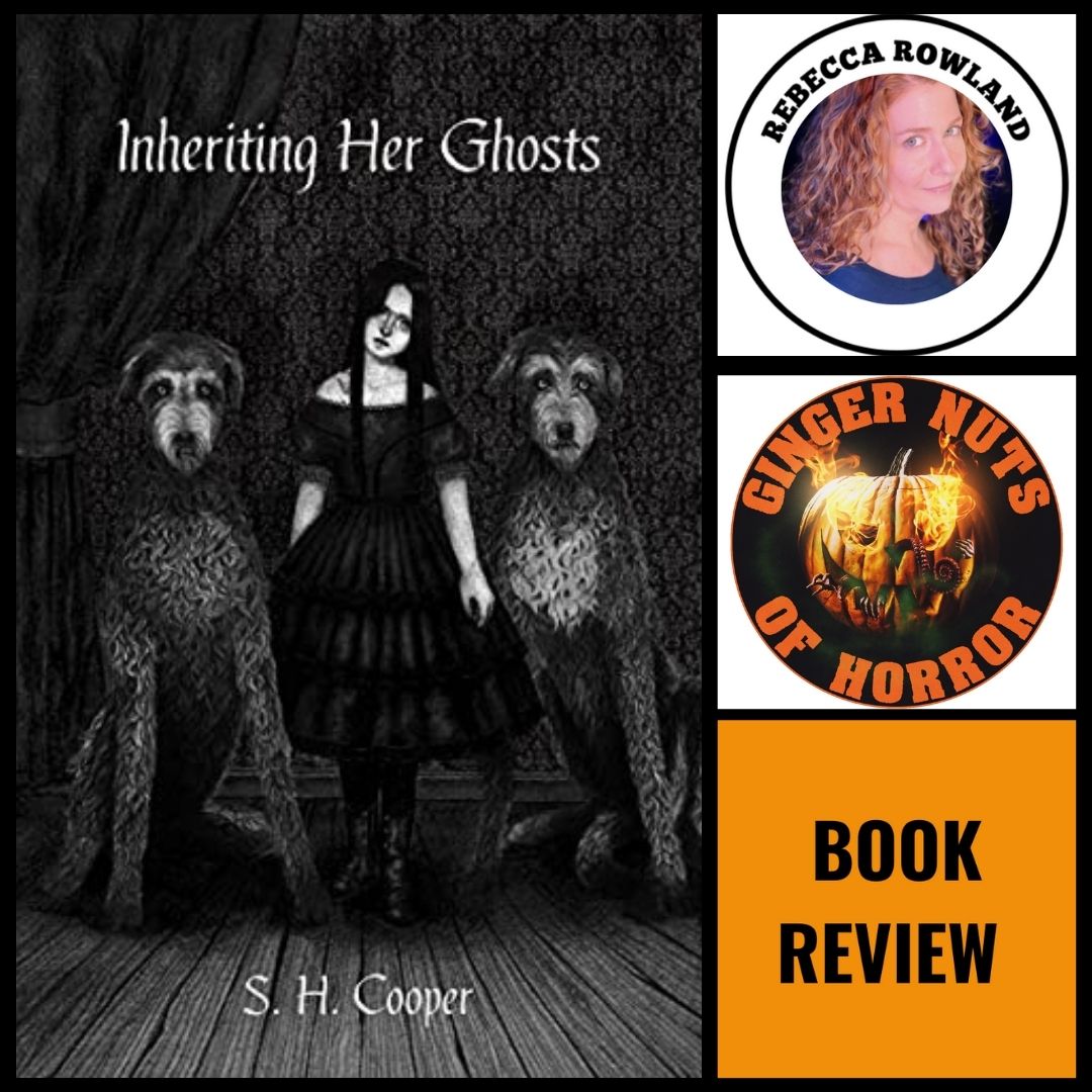 INHERITING HER GHOSTS BY S.H. COOPER (BOOK REVIEW)