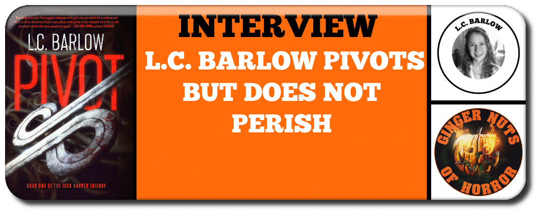 INTERVIEW: L.C. BARLOW PIVOTS BUT DOES NOT PERISH