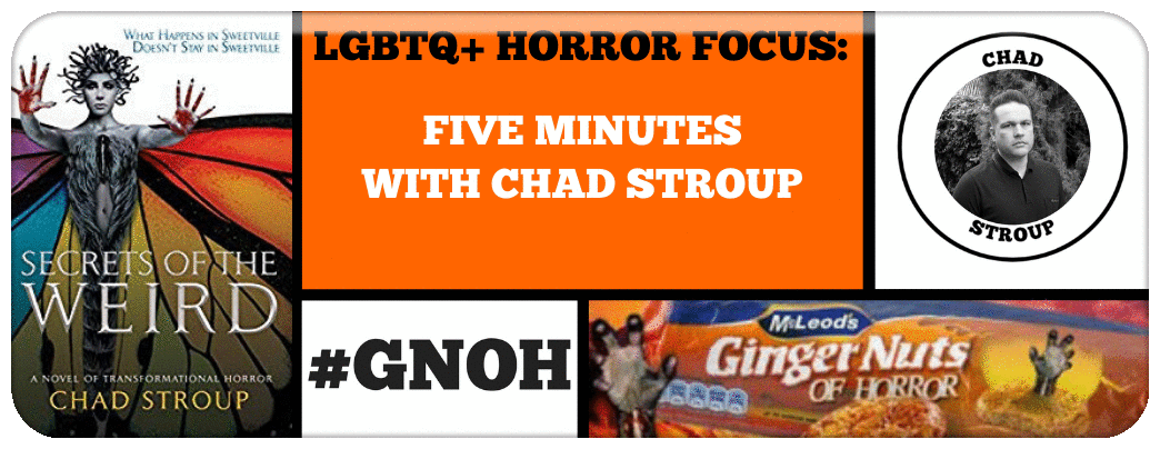 LGBTQ+ HORROR FOCUS: FIVE MINUTES WITH CHAD STROUP