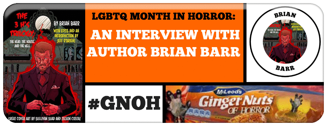 LGBTQ+ HORROR MONTH: AN INTERVIEW WITH AUTHOR BRIAN BARR Picture