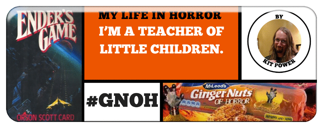MY LIFE IN HORROR: I’M A TEACHER OF LITTLE CHILDREN.
